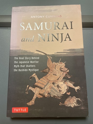 Samurai and ninja: the real story behind the Japanese warrior myth th
