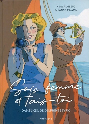 Sois femme et tais-toi - Dans l'oeil de Delphine Seyrig / Nina Almberg, Arianna Melone