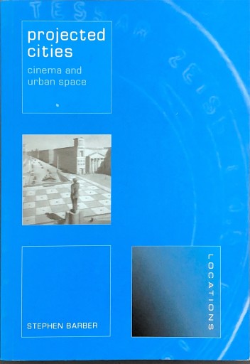 Projected Cities: Cinema and Urban Space（Locations（London, England）.）