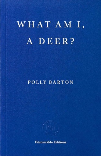 What Am I, A Deer?