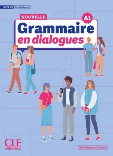 La Nouvelle Grammaire en dialogues : grand debutant (A1) - Books Kinokuniya Tokyo