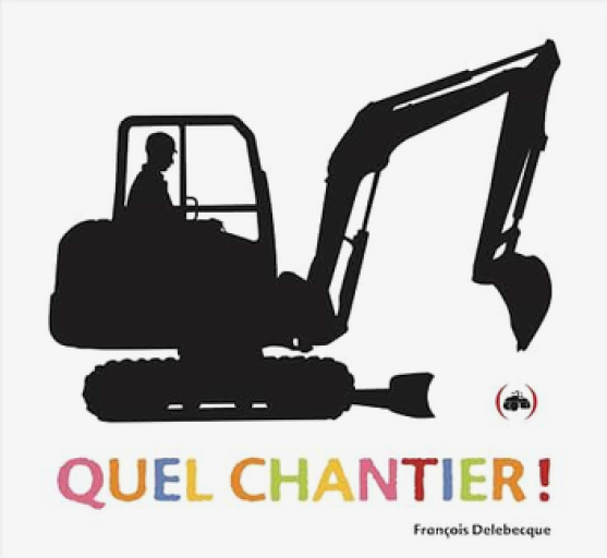 絵本「Quel chantier !」