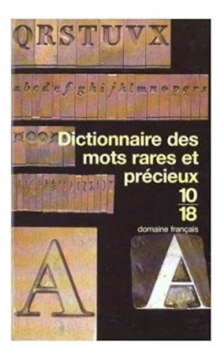 Dictionnaire des mots rares et précieux