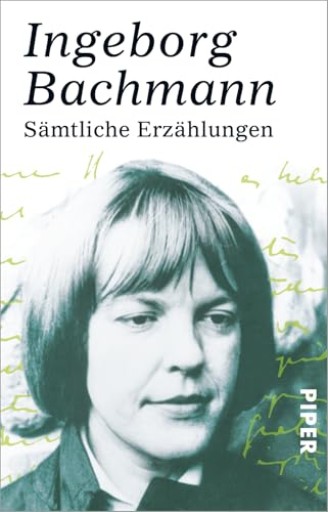 Ingeborg Bachmann: Saemtliche Erzaehlungen (ドイツ語版)