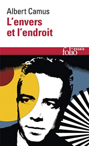 L'Envers Et L'Endroit(Folio essais)